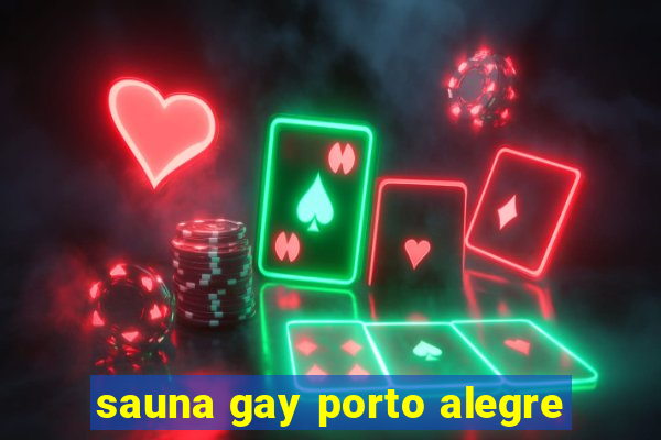 sauna gay porto alegre